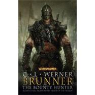 Brunner the Bounty Hunter: Omnibus by C. L. Werner, 9781844168675