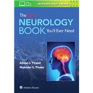 The Only Neurology Book You'll Ever Need by Thaler, Alison I.; Thaler, Malcolm S., 9781975158675