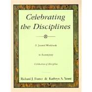 Celebrating the Disciplines by Foster, Richard J., 9780060698676