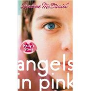 Angels in Pink: Holly's Story by MCDANIEL, LURLENE, 9780440238676