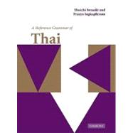 A Reference Grammar of Thai by Shoichi Iwasaki , Preeya Ingkaphirom, 9780521108676