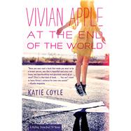 Vivian Apple at the End of the World by Coyle, Katie, 9780544668676