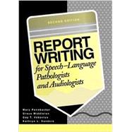 Report Writing for Speech-Language Pathologists and Audiologists by Pannbacker, Mary; Vekovius, Gay T.; Pannbacker, Mary; Middleton, Grace, 9780890798676
