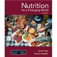 Scientific American Nutrition for a Changing World by Pope, Jamie; Nizielski, Steven, 9781319148676