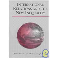 International Relations and the New Inequality by Pasha, Mustapha Kamal; Murphy, Craig N., 9781405108676