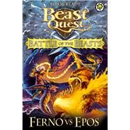 Beast Quest: Battle of the Beasts 1: Ferno vs Epos by Blade, Adam, 9781408318676