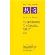 The Sanford Guide to Antimicrobial Therapy 2011 (Library Edition) by Gilbert, David N., M.D., 9781930808676