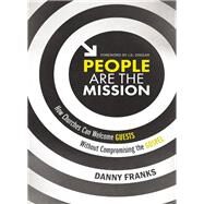 People Are the Mission by Franks, Danny; Greear, J. D., 9780310538677