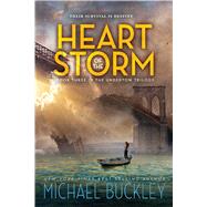 Heart of the Storm by Buckley, Michael, 9780544348677