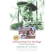 Interpreting Our Heritage by Tilden, Freeman, 9780807858677