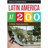 Latin America at 200 by Berryman, Phillip, 9781477308677
