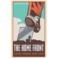 The Home Front Manual 19391945 by Gosling, Lucinda, 9781612008677