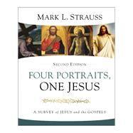 Four Portraits, One Jesus by Strauss, Mark L., 9780310528678