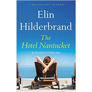 The Hotel Nantucket by Hilderbrand, Elin, 9780316258678
