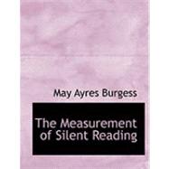 The Measurement of Silent Reading by Burgess, May Ayres, 9780554788678