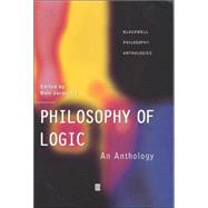 Philosophy of Logic An Anthology by Jacquette, Dale, 9780631218678