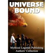 Universe Bound Volume One by Jones, J. Carrell; Williams, Patricia I.; Strickland, Kenneth A., 9781502588678