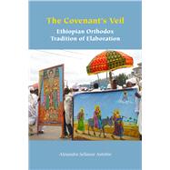 The Covenant's Veil by Alexandra Sellassie Antohin, 9781531508678