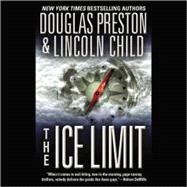 The Ice Limit by Preston, Douglas; Child, Lincoln; Brick, Scott, 9781570428678