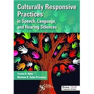 Culturally Responsive Practices in Speech, Language, and Hearing Sciences by Hyter, Yvette D, Ph.D.; Salas-provance, Marlene B., Ph.D., 9781597568678