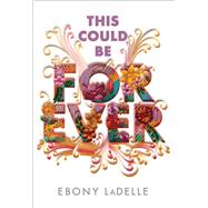 This Could Be Forever by LaDelle, Ebony, 9781665948678