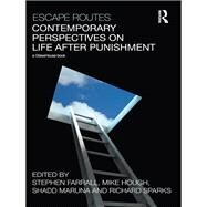 Escape Routes: Contemporary Perspectives on Life after Punishment by ; RFARR034RFARR045 Stephen, 9780415628679