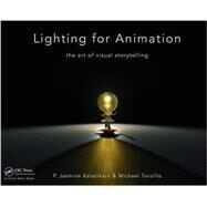Lighting for Animation: The Art of Visual Storytelling by Katatikarn, Jasmine, 9781138018679