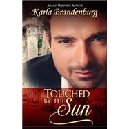 Touched by the Sun by Brandenburg, Karla; Walker, Filtod, 9781468098679