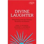 Divine Laughter by Karl N. Jacobson; Rolf A. Jacobson; Dr. Will Willimon, 9781506468679