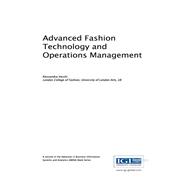 Advanced Fashion Technology and Operations Management by Alessandra Vecchi, 9781522518679