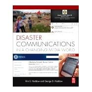 Disaster Communications in a Changing Media World by Haddow, George; Haddow, Kim S, 9780124078680