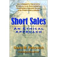 Short Sales - an Ethical Approach by Petrovich, David, 9781411698680