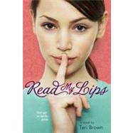 Read My Lips by Brown, Teri, 9781416958680