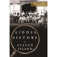 Hidden History of Staten Island by Anarumo, Theresa; Seaberg, Maureen, 9781467138680