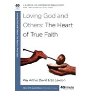 Loving God and Others by ARTHUR, KAYLAWSON, DAVID, 9780307458681