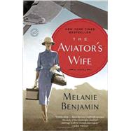 The Aviator's Wife A Novel by BENJAMIN, MELANIE, 9780345528681