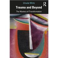 Trauma and Beyond by Ursula Wirtz, 9780367858681