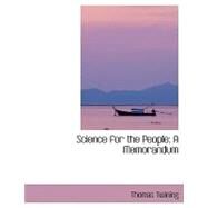 Science for the People : A Memorandum by Twining, Thomas, 9780554418681