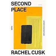Second Place by Rachel Cusk, 9781250838681