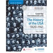 Access to History for Cambridge International As Level - the History of the USA 1820-1941 by Farmer, Alan, 9781510448681