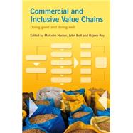 Commercial and Inclusive Value Chains by Harper, Malcolm; Belt, John; Roy, Rajeev, 9781853398681