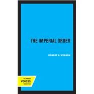 The Imperial Order by Robert G. Wesson, 9780520368682