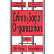 Crime and Social Organization by Waring; Elin, 9781138508682