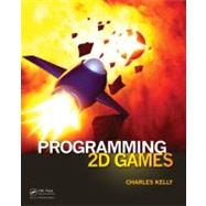 Programming 2D Games by Kelly; Charles, 9781466508682