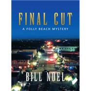 Final Cut by Noel, Bill, 9781938908682