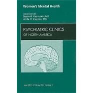 Women's Mental Health: An Issue of Psychiatric Clinics by Kornstein, Susan G., M.D., 9781437718683