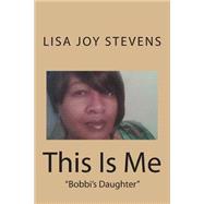This Is Me by Stevens, Lisa Joy, 9781468198683