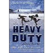 The Heavy Duty Adventures a Journey of Self Discovery by Burns, M. Buland; Burns, Heather L., 9781608608683