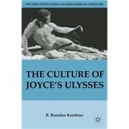 The Culture of Joyce's Ulysses by Kershner, R. Brandon, 9780230108684