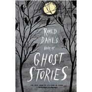 Roald Dahl's Book of Ghost Stories by Dahl, Roald, 9780374518684